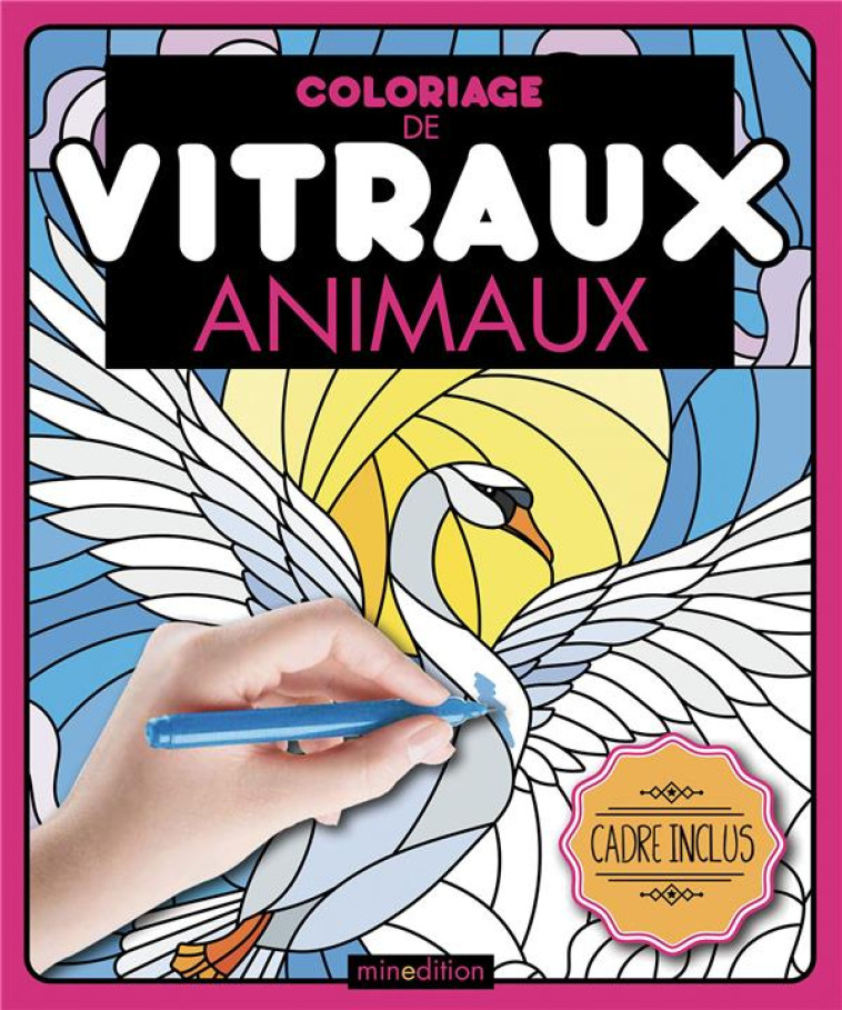 COLORIAGE DE VITRAUX  -  ANIMAUX - DIVERS/DIVERS DIVERS - MINEDITION