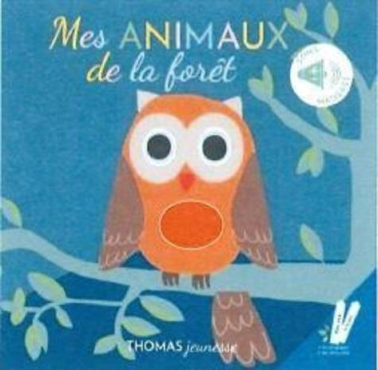 MES ANIMAUX DE LA FORET - DELOSTE/ELENA BRUSI - THOMAS JEUNESSE