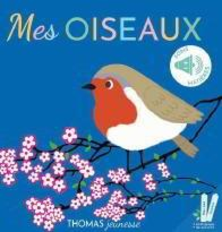 MES OISEAUX SONORES A TOUCHER - BRUSI - THOMAS JEUNESSE