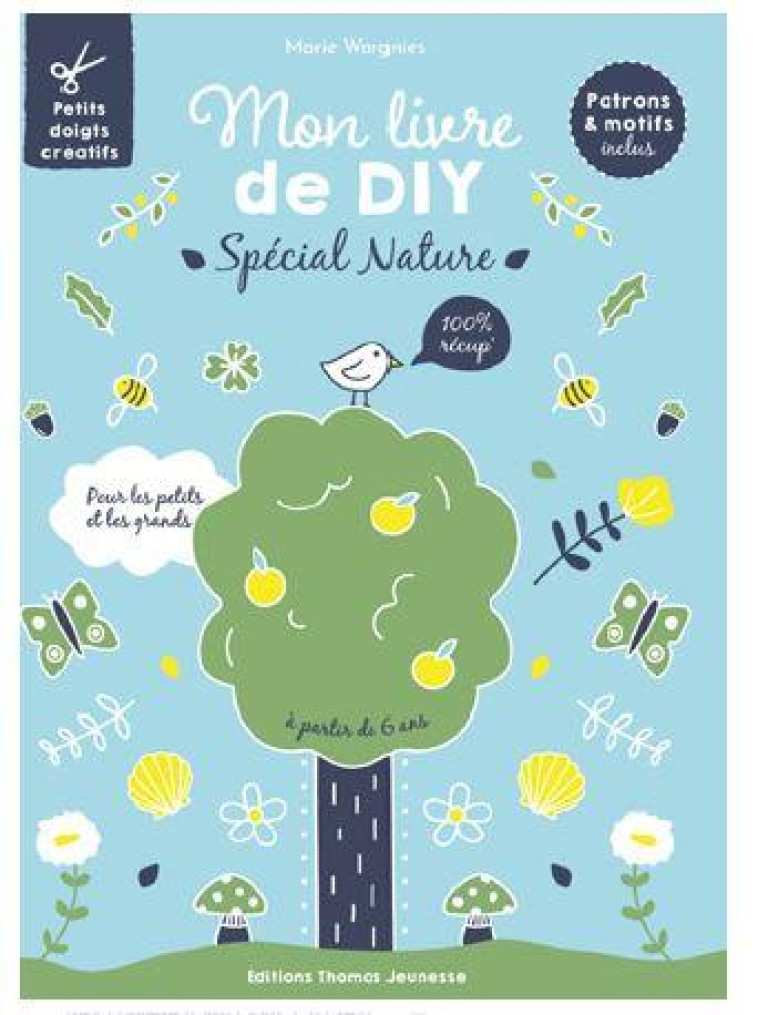 MON  LIVRE DE DIY SPECIAL NATURE - 100 % RECUP- - WARGNIES - THOMAS EDITIONS