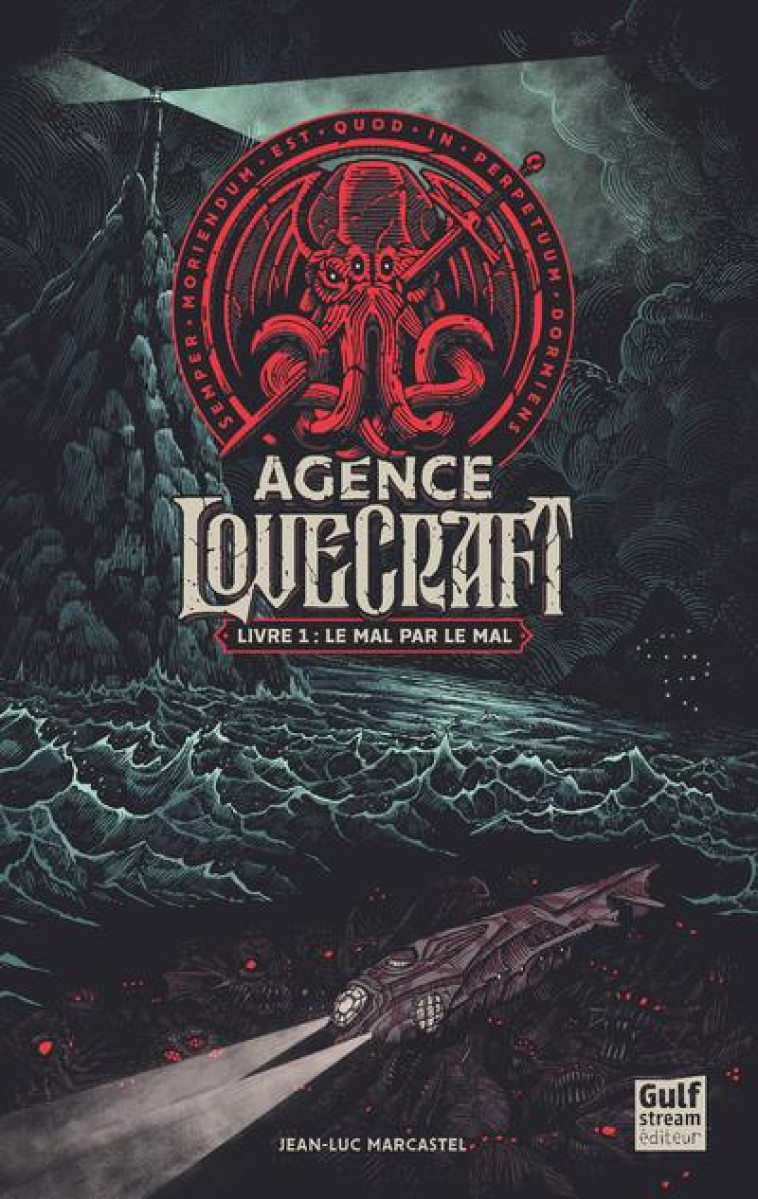 AGENCE LOVECRAFT T.1  -  LE MAL PAR LE MAL - MARCASTEL JEAN-LUC - GULF STREAM