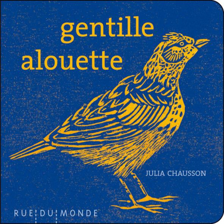 GENTILLE ALOUETTE - CHAUSSON/BEIGEL - Rue du Monde