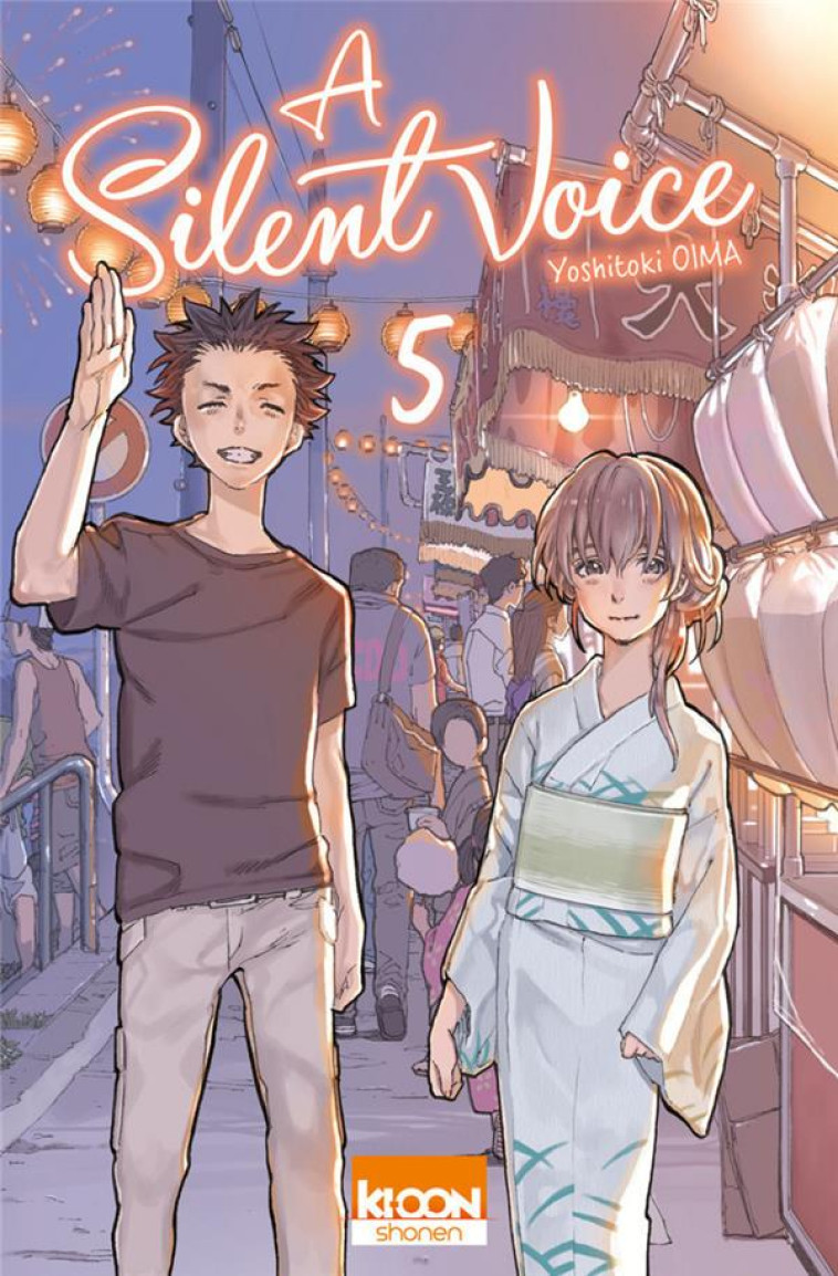 A SILENT VOICE T05 - VOL05 - OIMA YOSHITOKI - Ki-oon