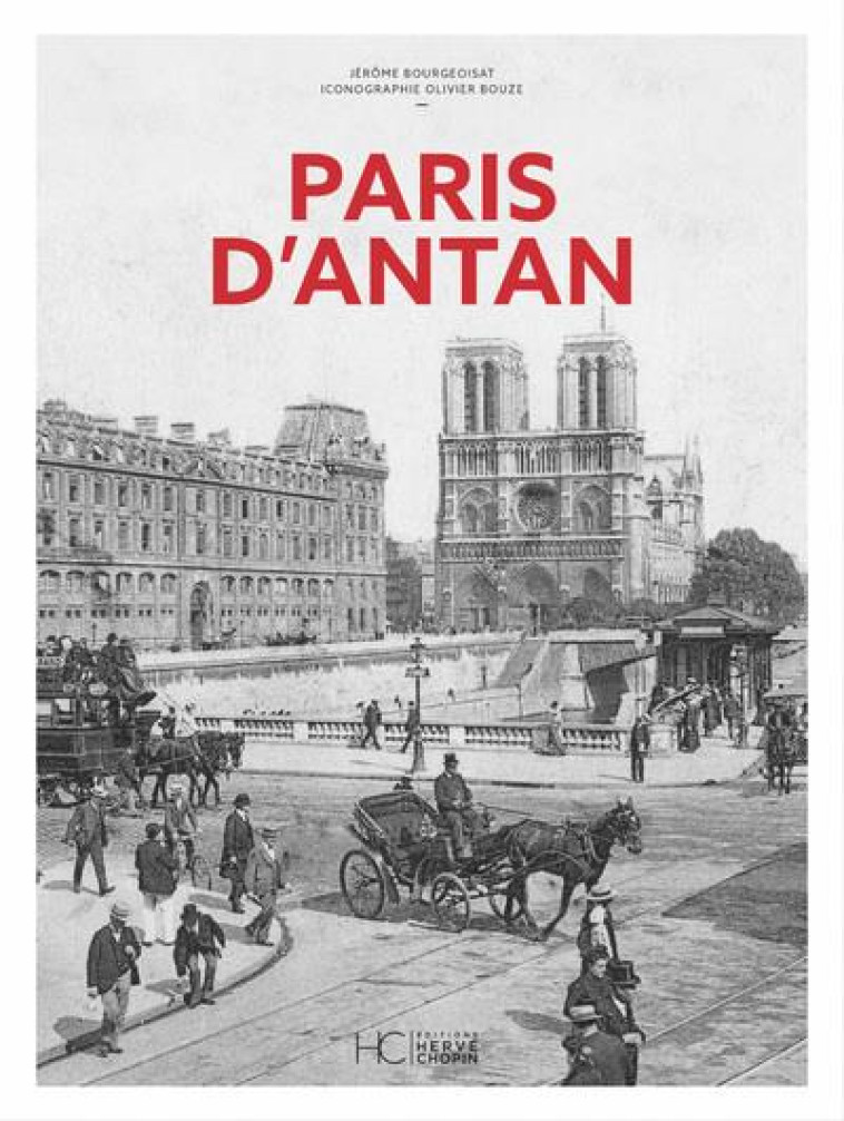 PARIS D'ANTAN - NOUVELLE EDITION - BOURGEOISAT/BOUZE - HC EDITIONS