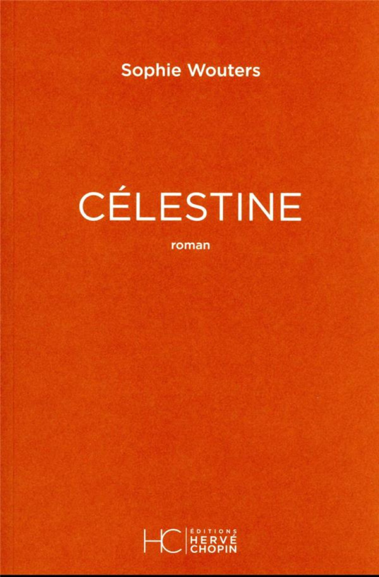 CELESTINE - WOUTERS SOPHIE - HC EDITIONS