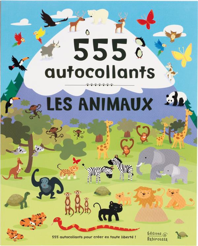 LES ANIMAUX  -  555 AUTOCOLLANTS - CRISP DAN - Ed. Babiroussa