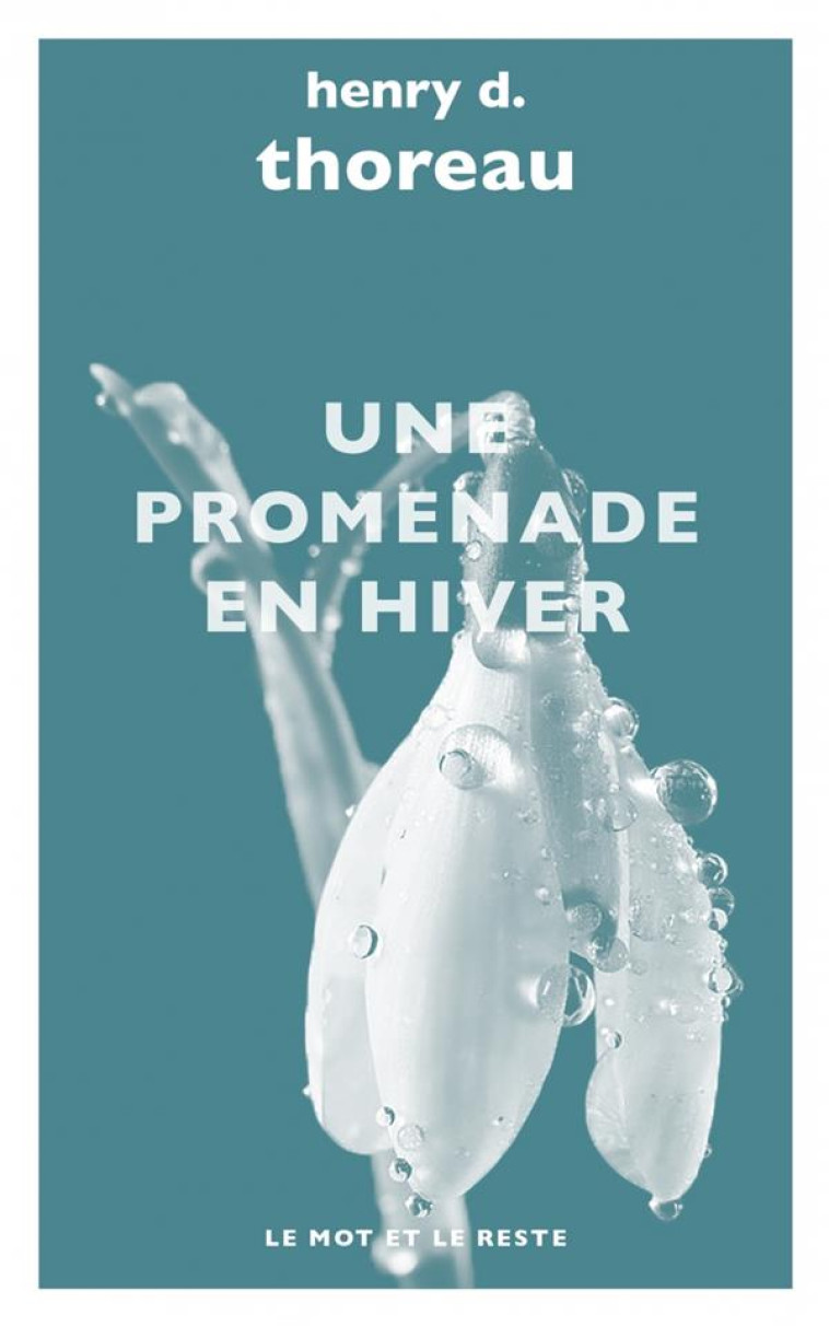 UNE PROMENADE EN HIVER - THOREAU/GRANGER - MOT ET LE RESTE