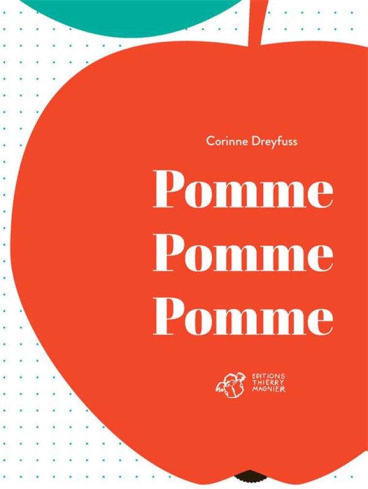 POMME POMME POMME - DREYFUSS CORINNE - T. Magnier