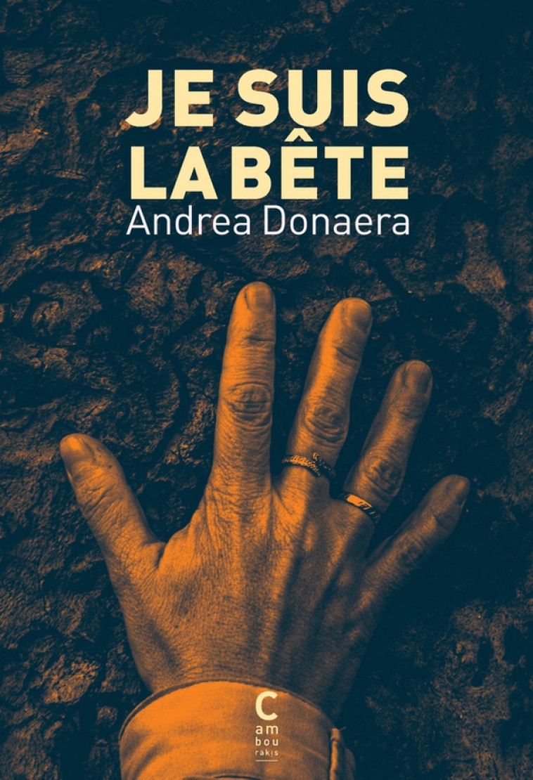 JE SUIS LA BETE - DONAERA ANDREA - CAMBOURAKIS