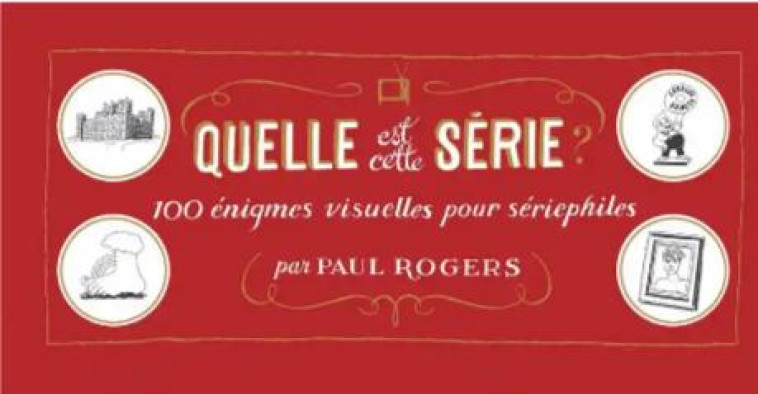 QUELLE EST CETTE SERIE ? - ROGERS PAUL - CAMBOURAKIS