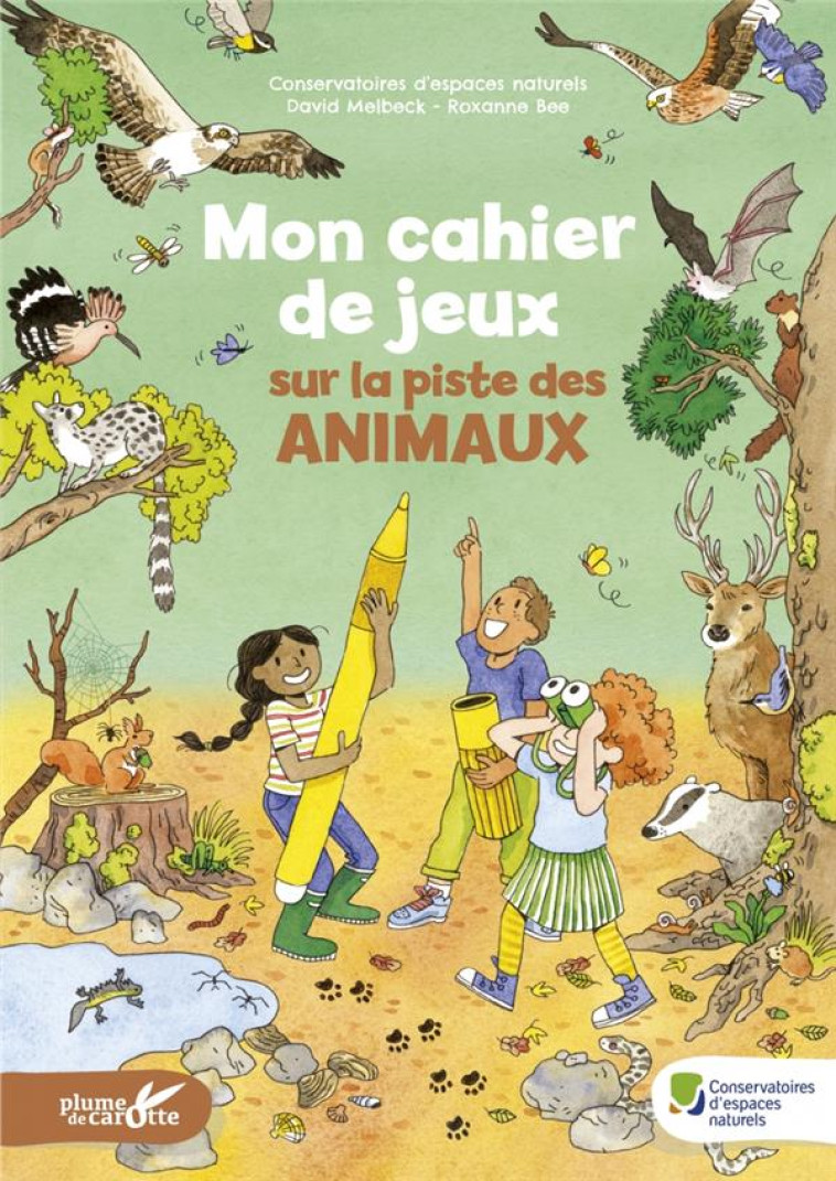 MON CAHIER DE JEUX SUR LA PISTE DES ANIMAUX - MELBECK/BEE - PLUME CAROTTE