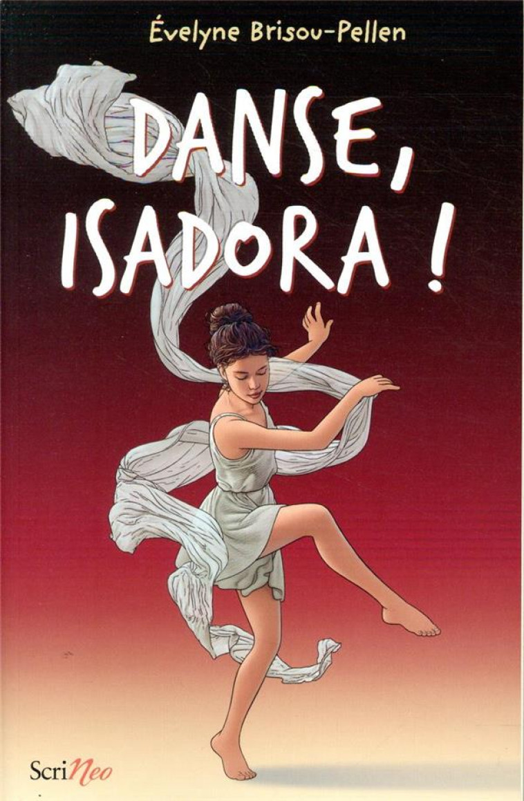 DANSE, ISADORA ! - BRISOU-PELLEN E. - SCRINEO