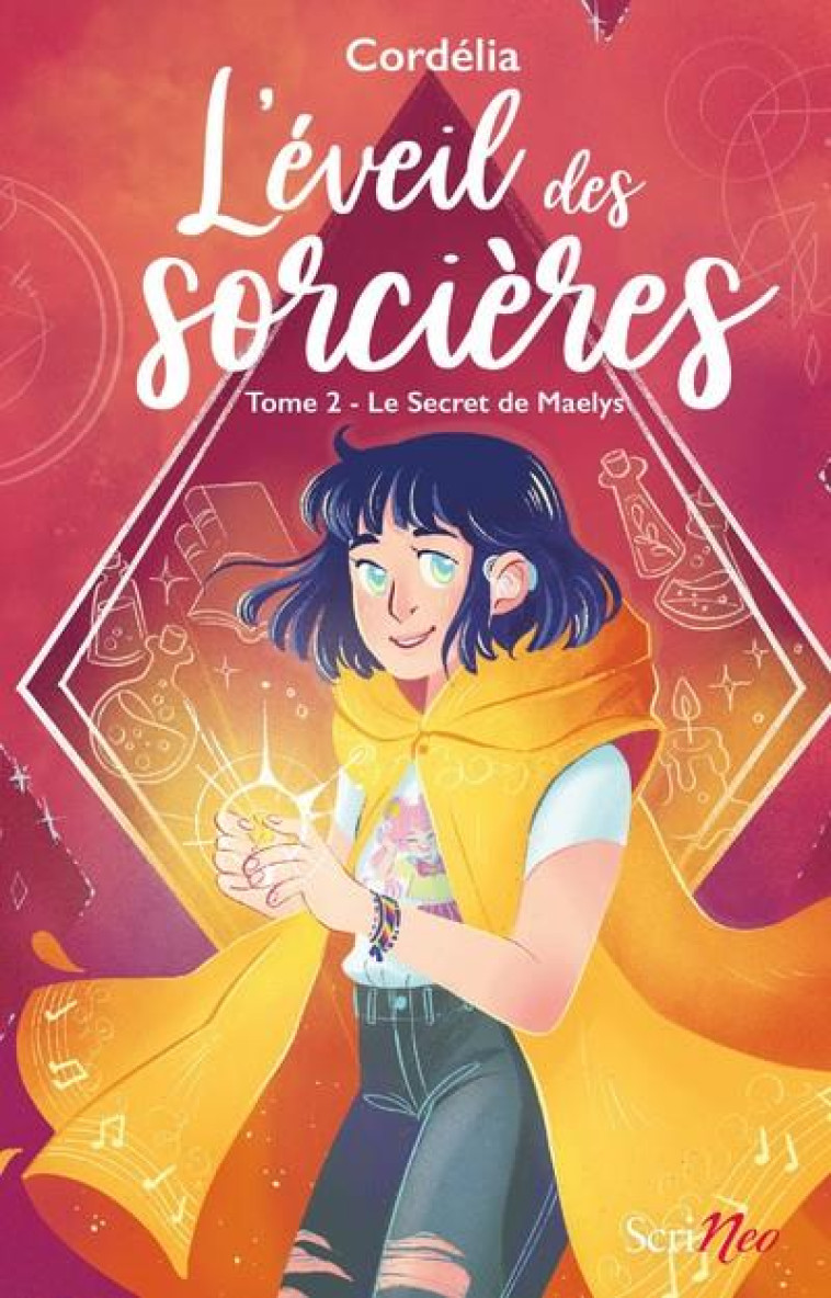 L'EVEIL DES SORCIERES - TOME 2 LE SERCRET DE MAELYS - VOL02 - CORDELIA - SCRINEO