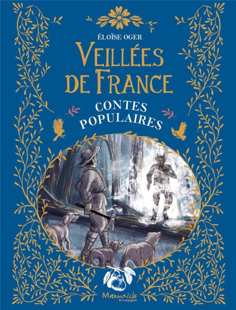 VEILLEES DE FRANCE - CONTES POPULAIRES - OGER ELOISE - MARMAILLE CIE