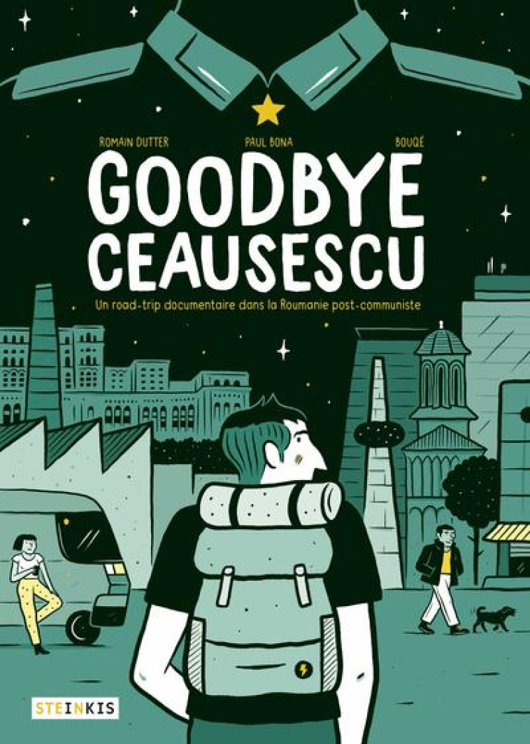 GOODBYE CEAUSESCU - DUTTER/BOUQE/BONA - STEINKIS