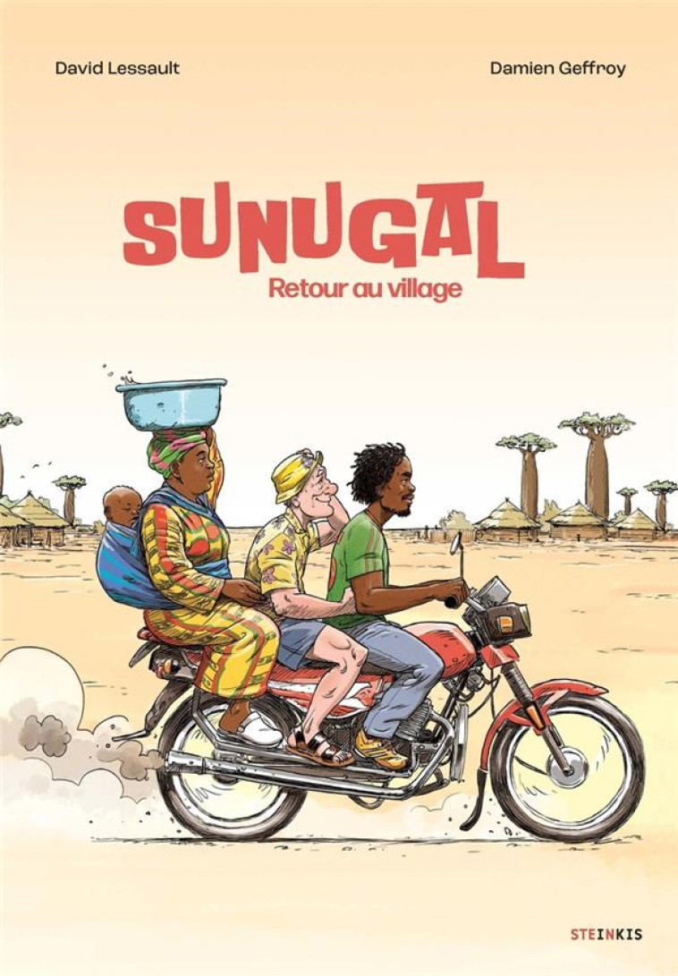 SUNUGAL : RETOUR AU VILLAGE - LESSAULT/GEFFROY - STEINKIS