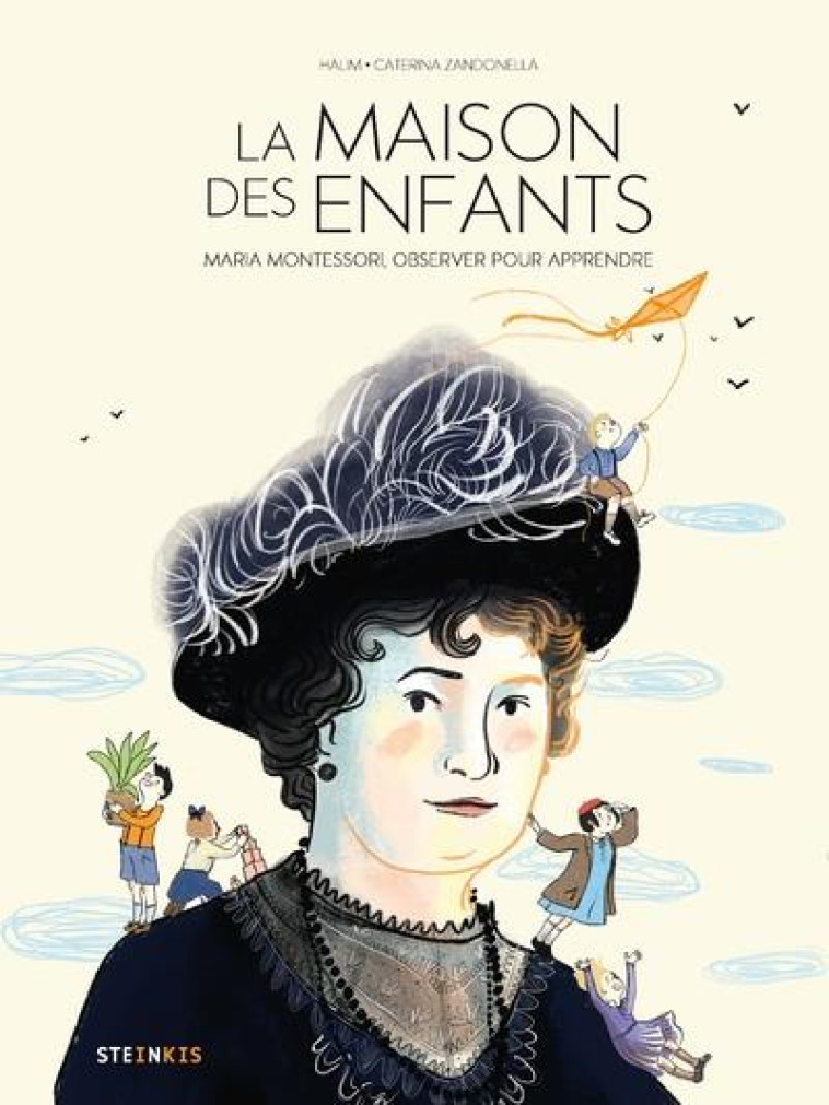 LA MAISON DES ENFANTS : MARIA MONTESSORI - HALIM/ZANDONELLA - STEINKIS