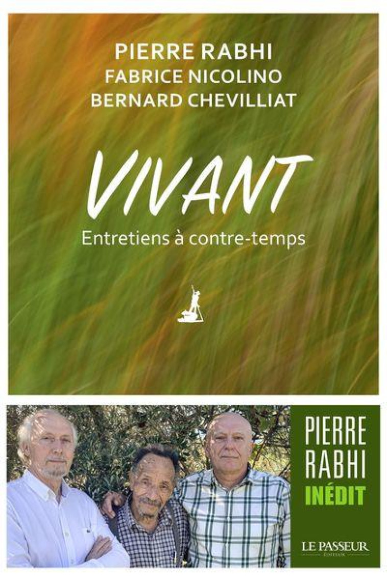 VIVANT : ENTRETIENS A CONTRE-TEMPS - RABHI/NICOLINO - LE PASSEUR