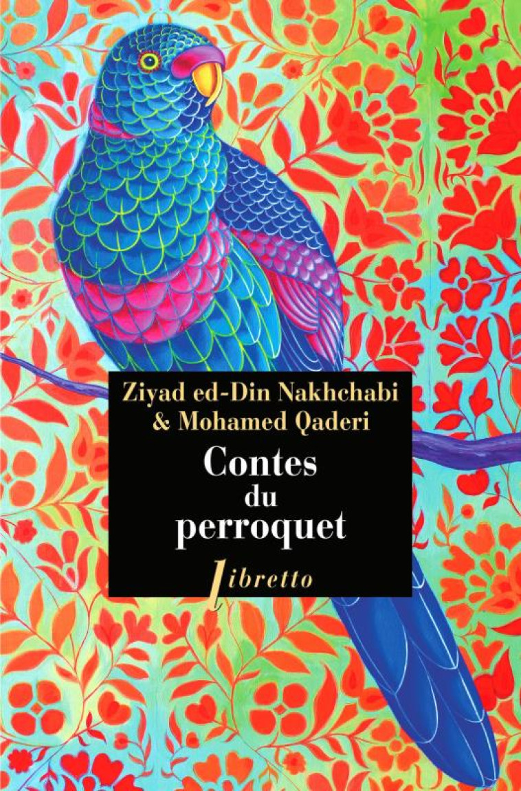 CONTES DU PERROQUET - NAKHCHABI - LIBRETTO