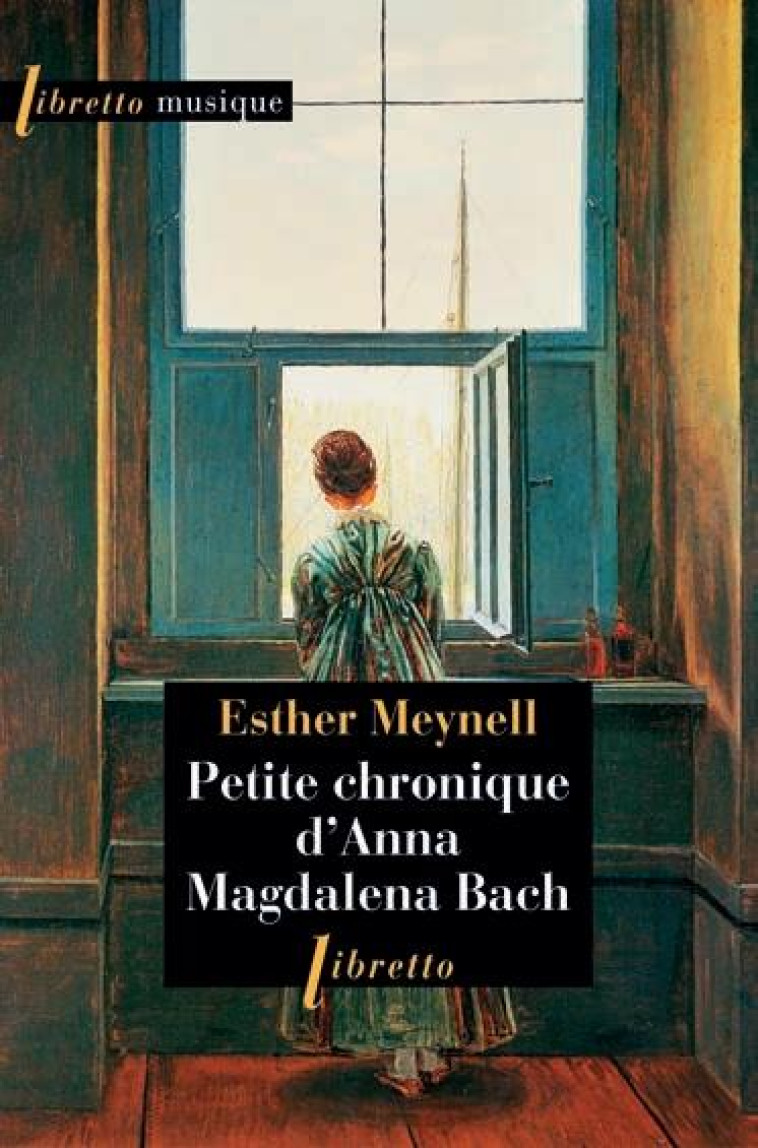 PETITE CHRONIQUE D'ANNA MAGDALENA BACH - MEYNELL ESTHER - LIBRETTO