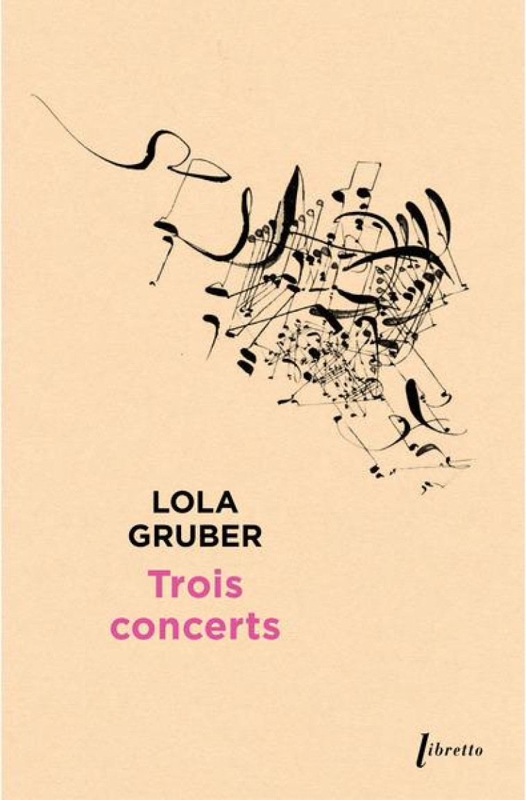 TROIS CONCERTS - GRUBER LOLA - LIBRETTO