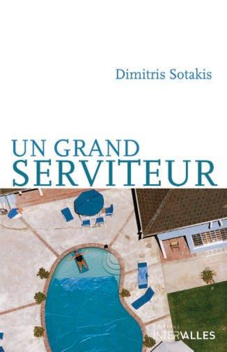 UN GRAND SERVITEUR - SOTAKIS DIMITRIS - INTERVALLES