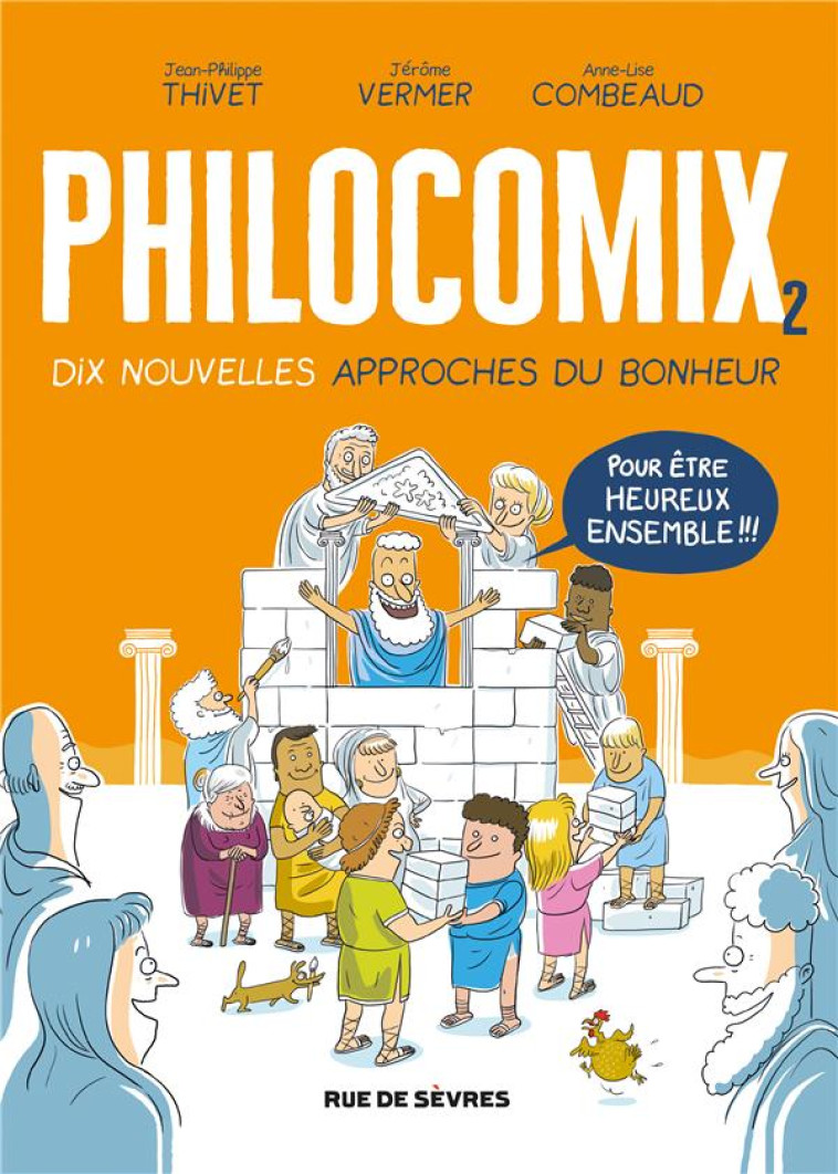 PHILOCOMIX TOME 2  -  10 NOUVELLES APPROCHES DU BONHEUR, POUR ETRE HEUREUX ENSEMBLE - COMBEAUD/THIVET - RUE DE SEVRES