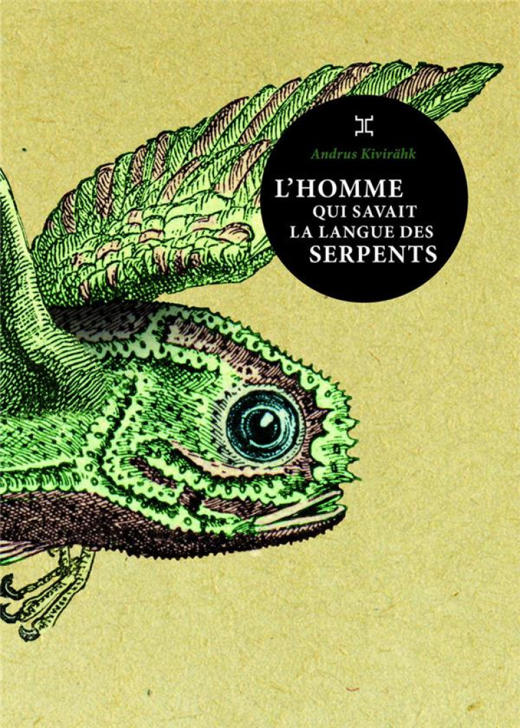 L'HOMME QUI SAVAIT LA LANGUE DES SERPENTS - KIVIRAHK ANDRUS - Le Tripode