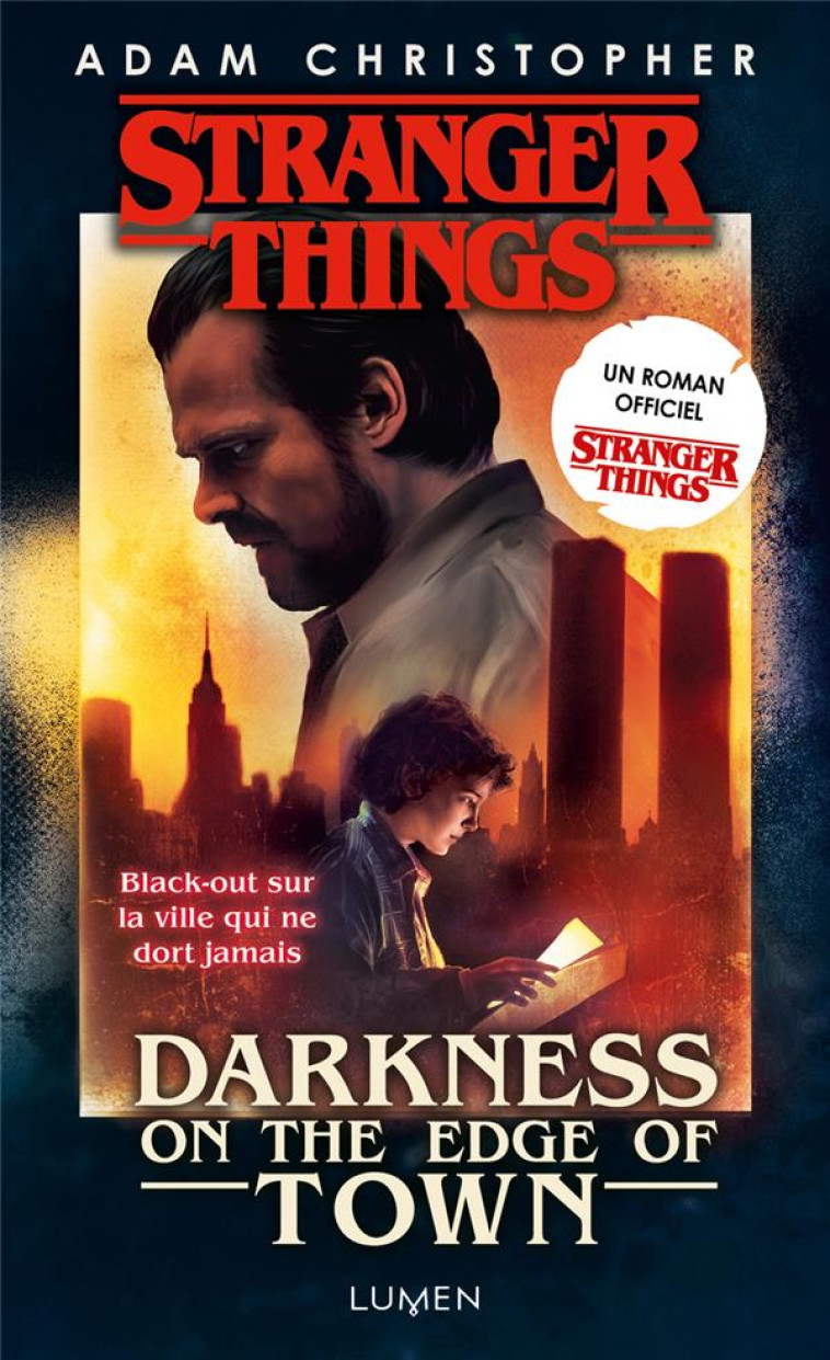 STRANGER THINGS : DARKNESS ON THE EDGE OF TOWN - CHRISTOPHER ADAM - LUMEN