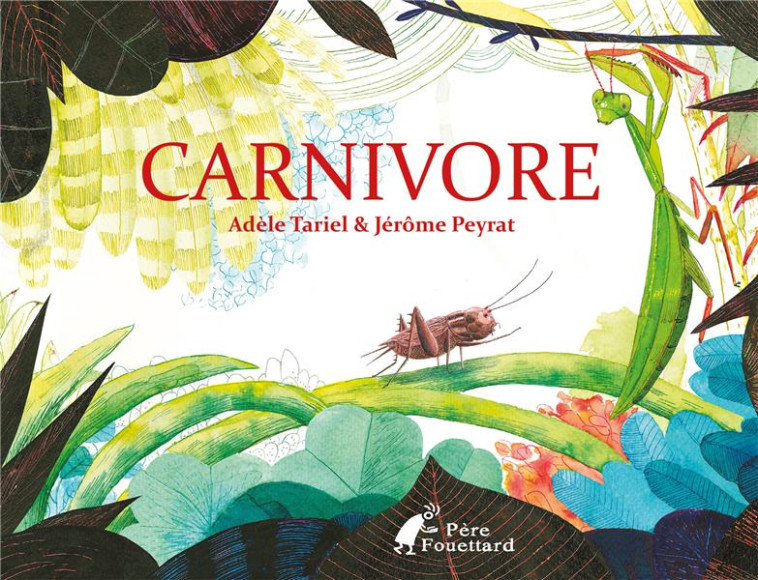 CARNIVORE - TARIEL/PEYRAT - PERE FOUETTARD