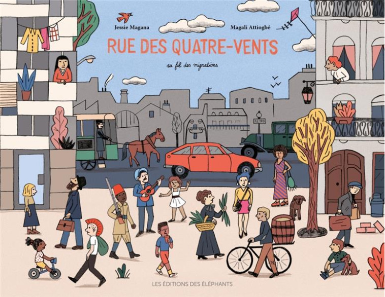 RUE DES QUATRE-VENTS  -  UNE HISTOIRE DE L'IMMIGRATION - MAGANA/ATTIOGBE - DES ELEPHANTS