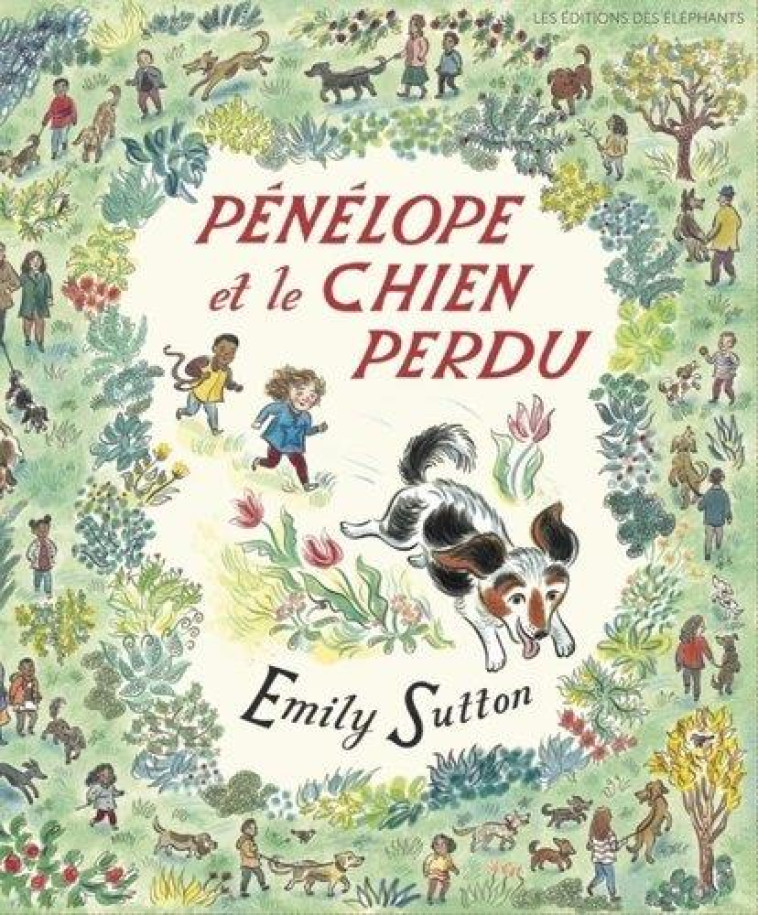 PENELOPE ET LE CHIEN PERDU - SUTTON EMILY - DES ELEPHANTS