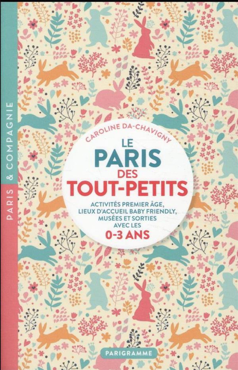 LE PARIS DES TOUT-PETITS - DA-CHAVIGNY CAROLINE - PARIGRAMME