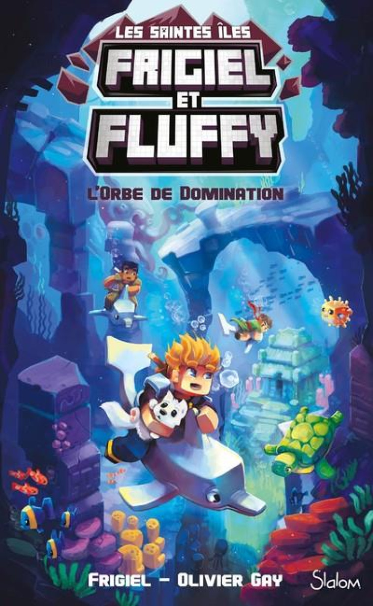 FRIGIEL ET FLUFFY - CYCLE DES SAINTES ILES T.2  -  L'ORBE DE DOMINATION - FRIGIEL/GAY - SLALOM