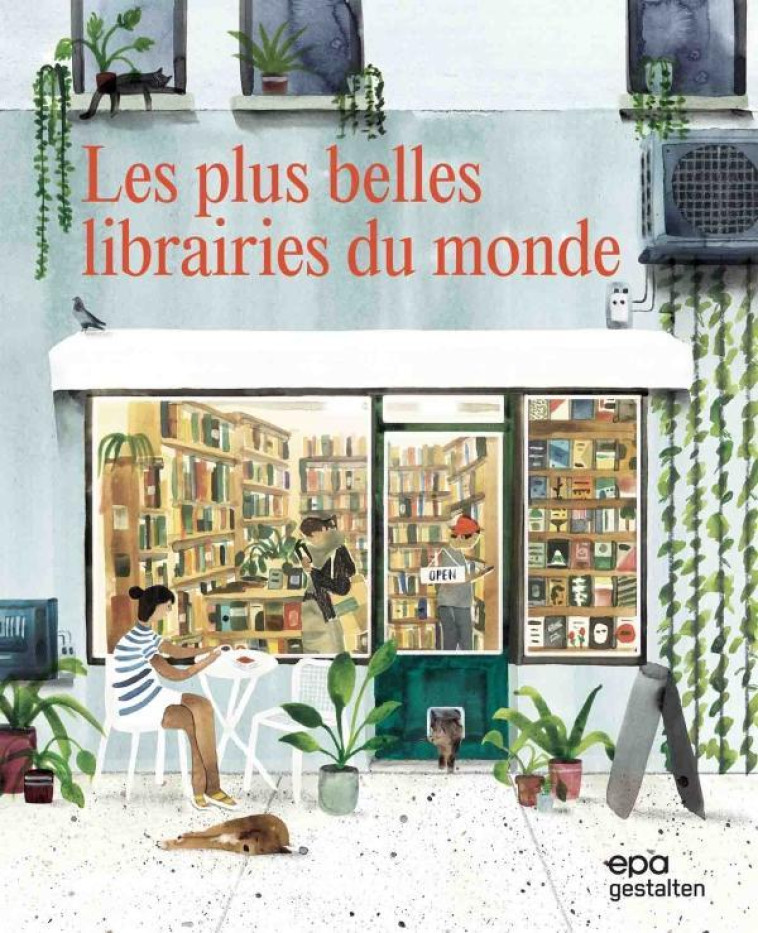 LES PLUS BELLES LIBRAIRIES DU MONDE - COLLECTIF - GESTALTE - EPA