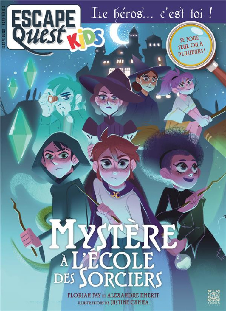 ESCAPE QUEST HORS-SERIE T.2  -  SPECIAL KIDS  -  L'ECOLE DES SORCIERS - FEY/EMERIT/CUNHA - YNNIS