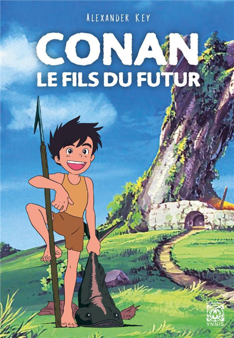 CONAN, LE FILS DU FUTUR - KEY ALEXANDER - YNNIS