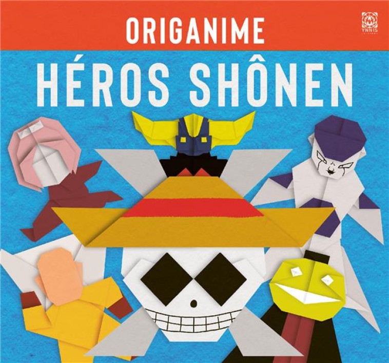 ORIGANIME TOME 2 : HEROS SHONEN - XXX - YNNIS