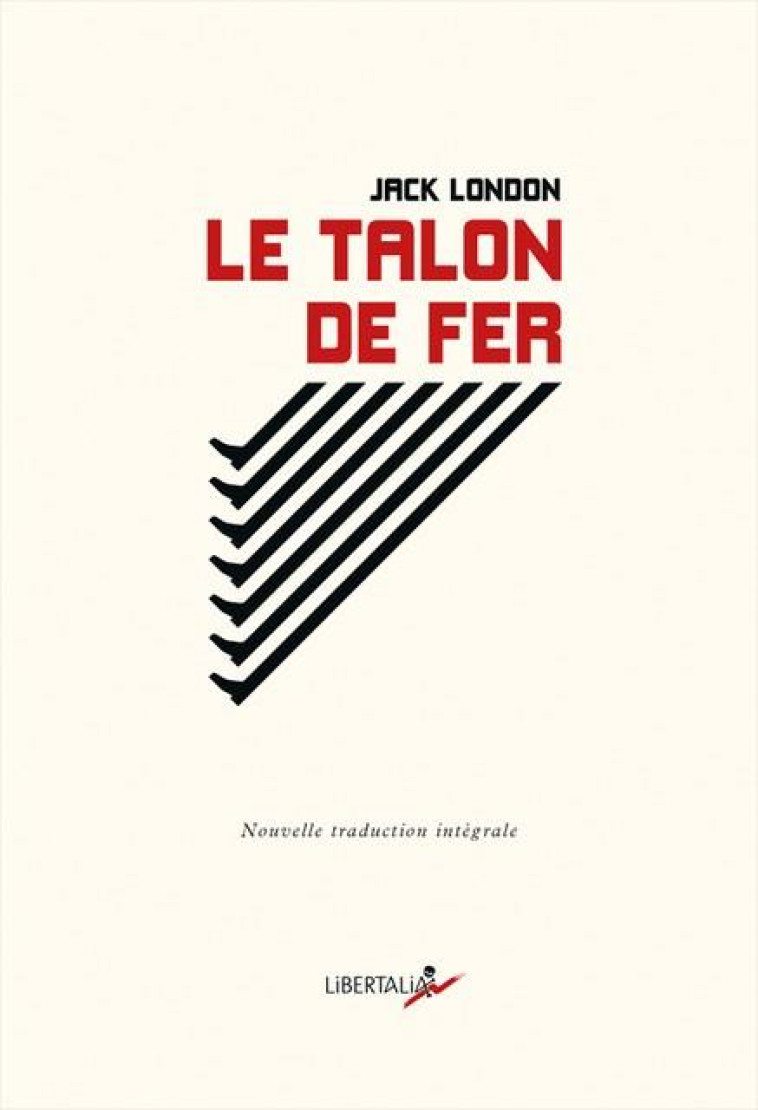 LE TALON DE FER - LONDON JACK - LIBERTALIA