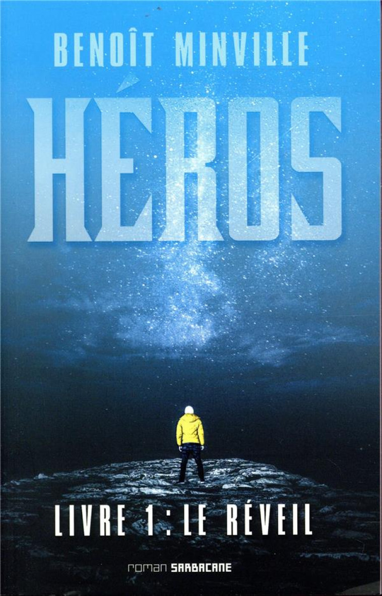 HEROS TOME 1  -  LE REVEIL - MINVILLE BENOIT - SARBACANE