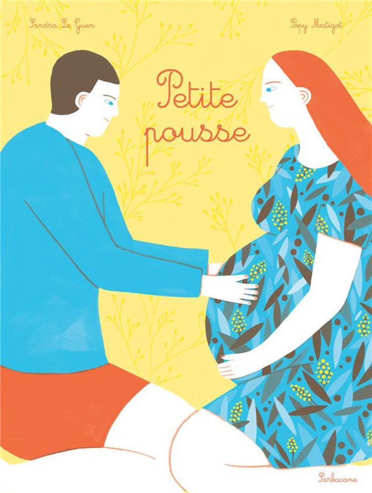 PETITE POUSSE - LE GUEN/MATIGOT - SARBACANE