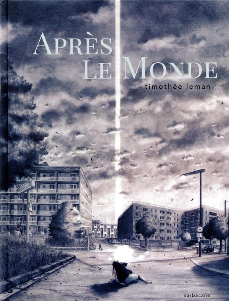 APRES LE MONDE - LEMAN - SARBACANE