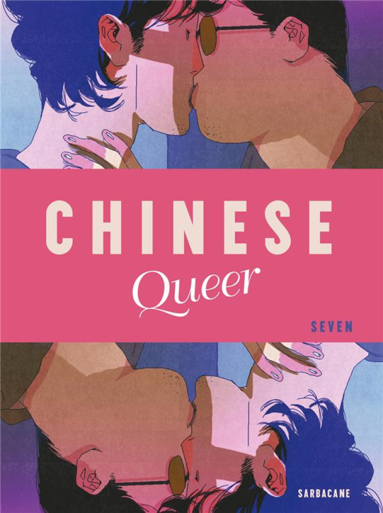 CHINESE QUEER - SEVEN - SARBACANE