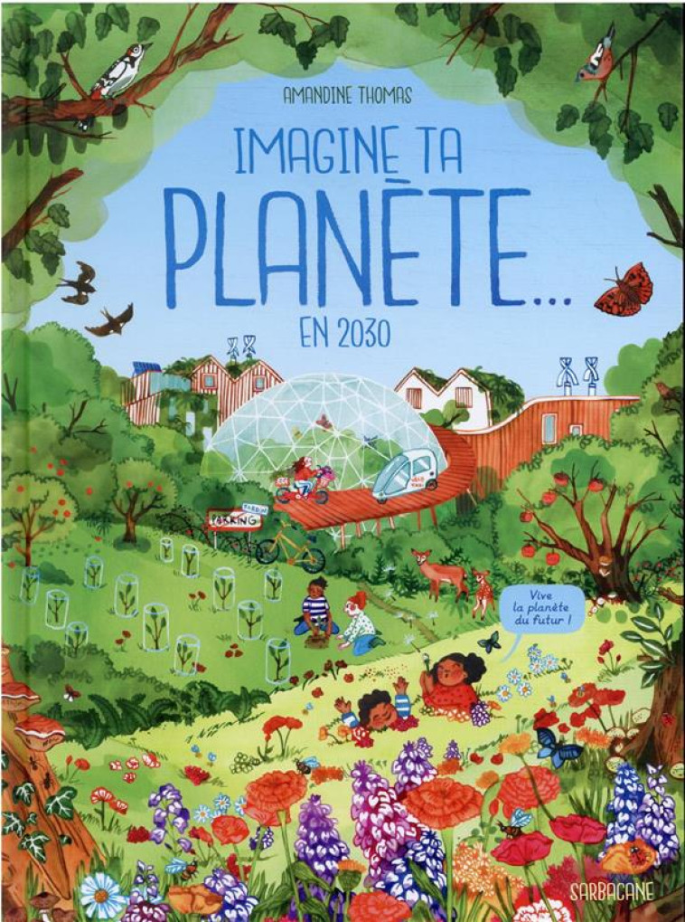 IMAGINE TA PLANETE EN 2030 - THOMAS - SARBACANE