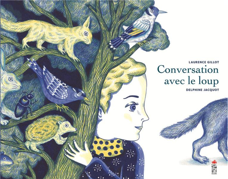 CONVERSATION AVEC LE LOUP - GILLOT/JACQUOT - SALTIMBANQUE