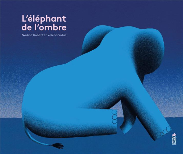 L'ELEPHANT DE L'OMBRE - ROBERT/VIDALI - SALTIMBANQUE