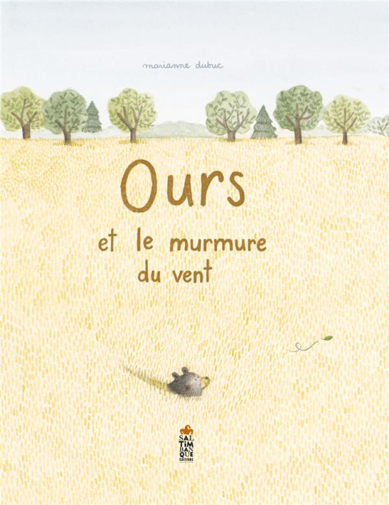 L'OURS ET LE MURMURE DU VENT - DUBUC MARIANNE - SALTIMBANQUE