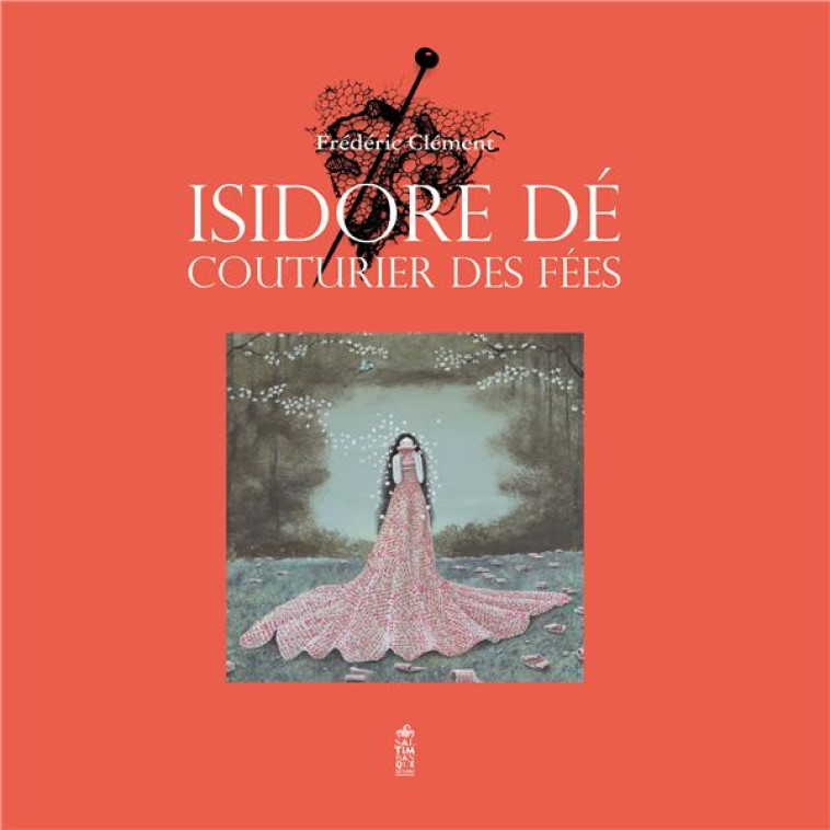 ISIDORE DE, COUTURIER DES FEES - CLEMENT FREDERIC - SALTIMBANQUE