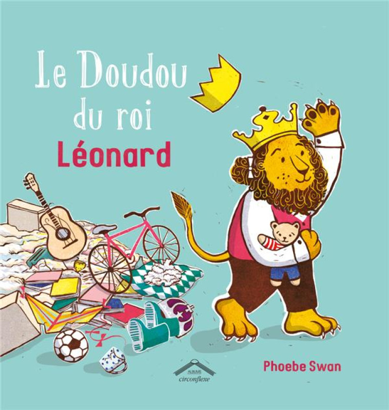 LE DOUDOU DU ROI LEONARD - SWAN PHOEBE - CIRCONFLEXE