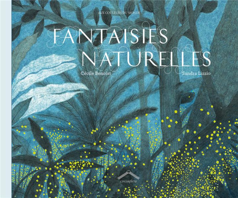 FANTAISIES NATURELLES - BENOIST - CIRCONFLEXE